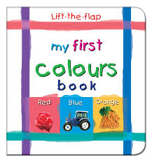My First Colours Book - Lift The Flap